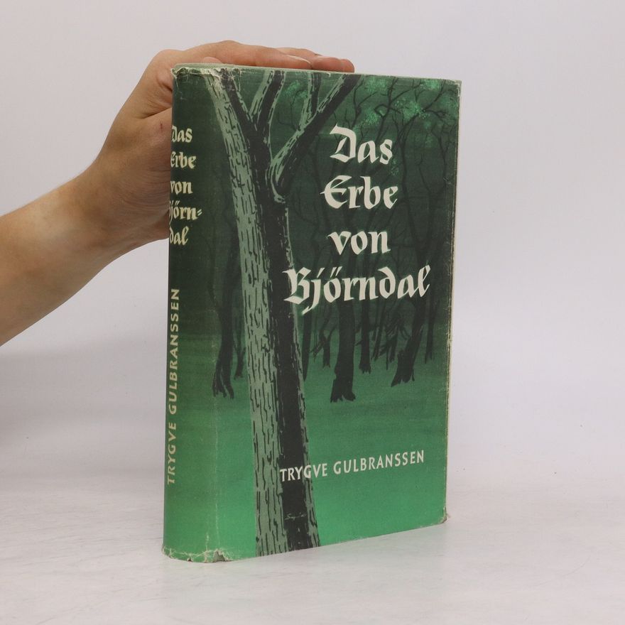 Trygve Emanuel Gulbranssen Das Erbe von Björndal