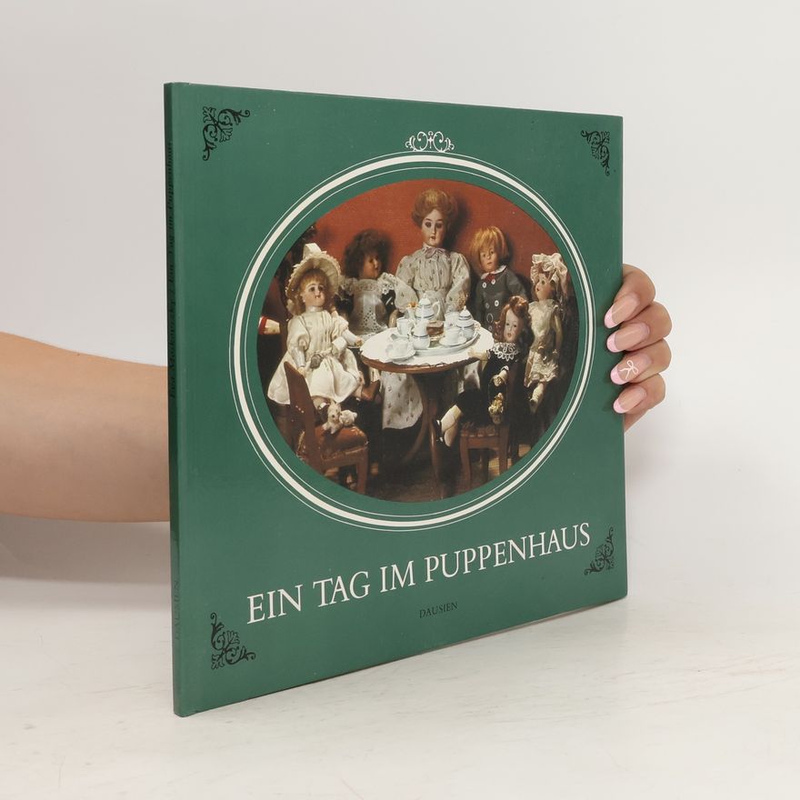 Éva Moskovszky Ein Tag im Puppenhaus