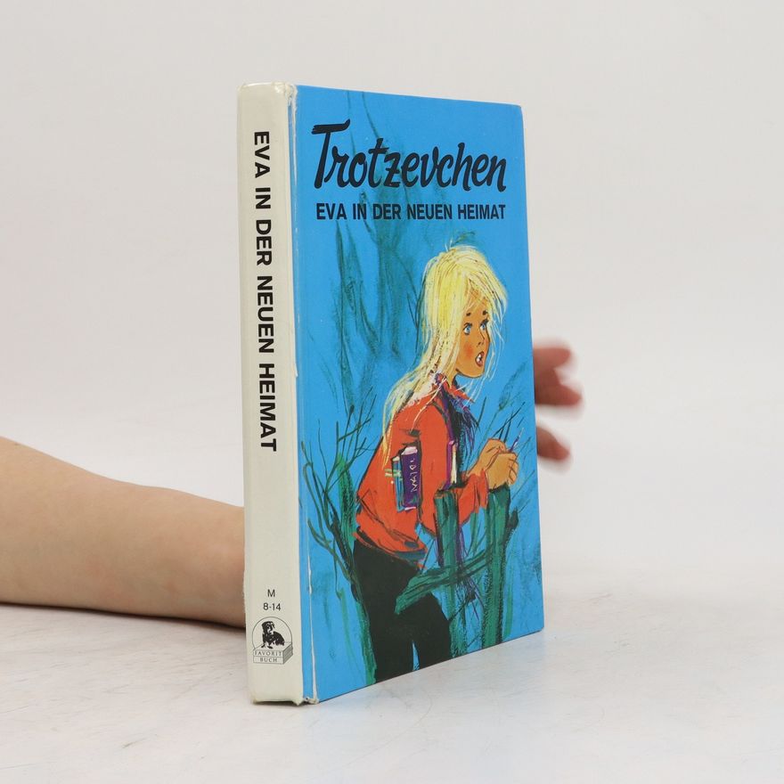 Eva Marcus Trotzevchen. Eva in der Neuen Heimat