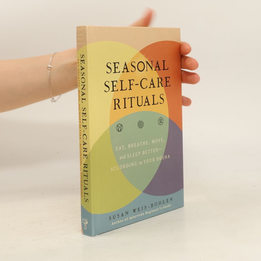 Susan Weis-Bohlen Seasonal Self-Care Rituals