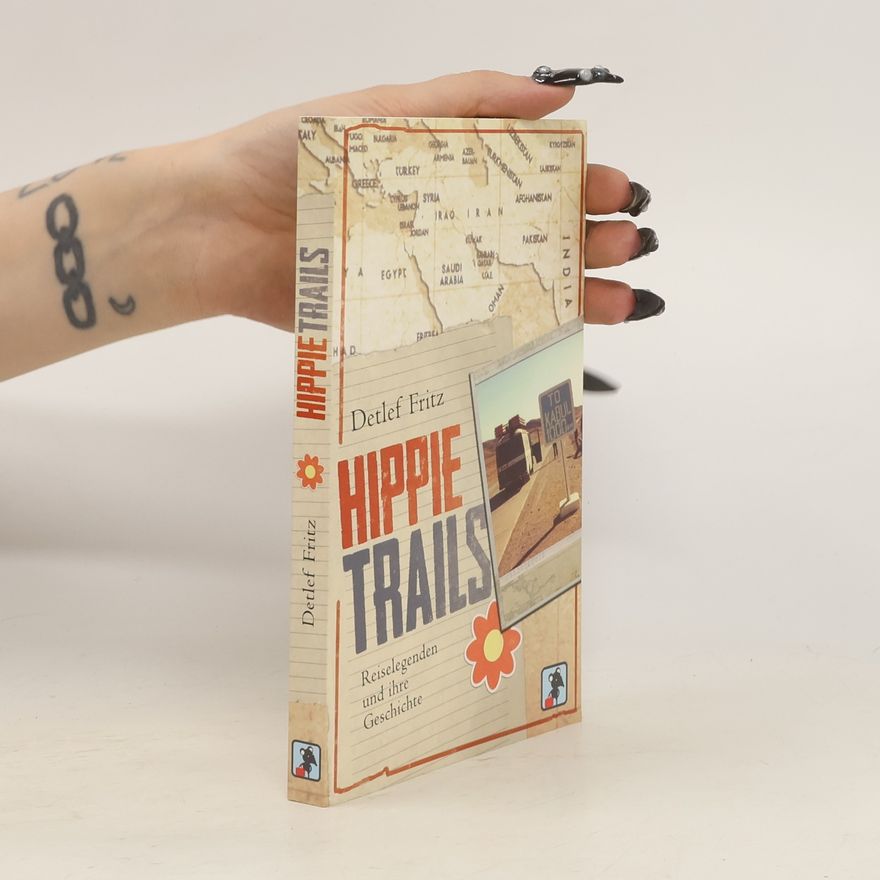 Detlef Fritz Hippie Trails