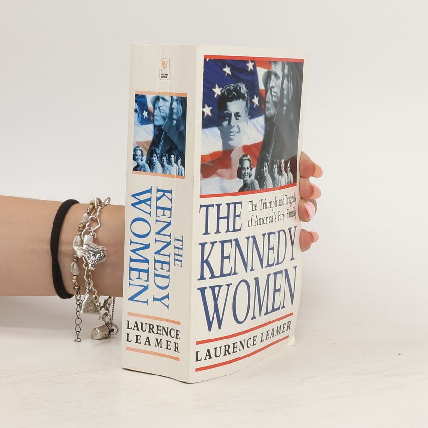 Laurence Leamer The Kennedy Women