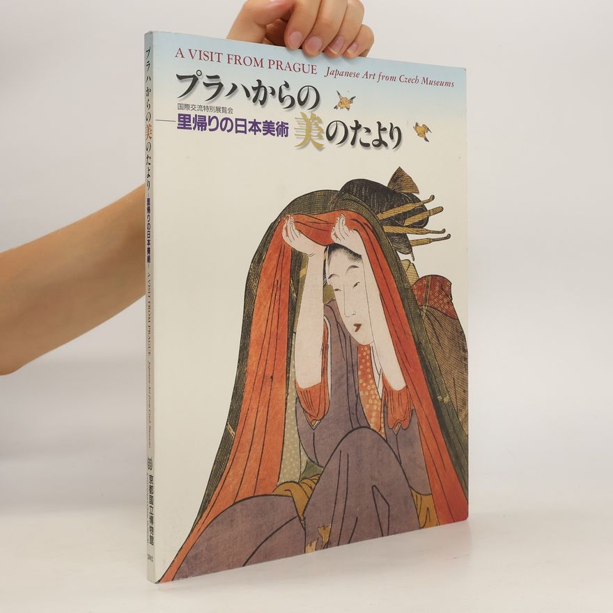 Collectif d'auteurs A Visit from Prague. Japanese Art from Czech Museums