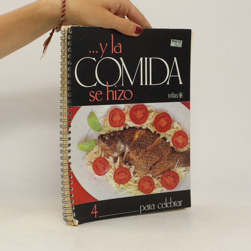 Beatriz L. Fernández ...y la comida se hizo. Para celebrar 4