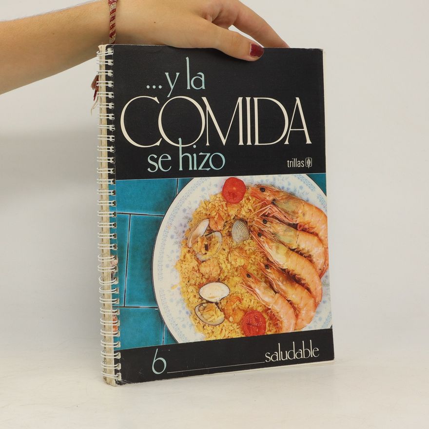 Kolektiv autorů ... Y la comida se hizo: saludable