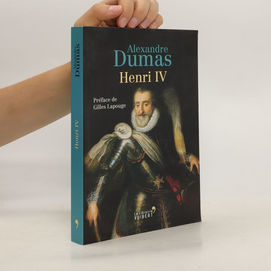 Alexandre Dumas Henri IV