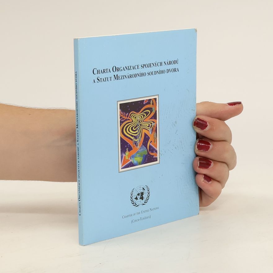 Various authors Charta Organizace spojených národů a Statut Mezinárodního soudního dvora