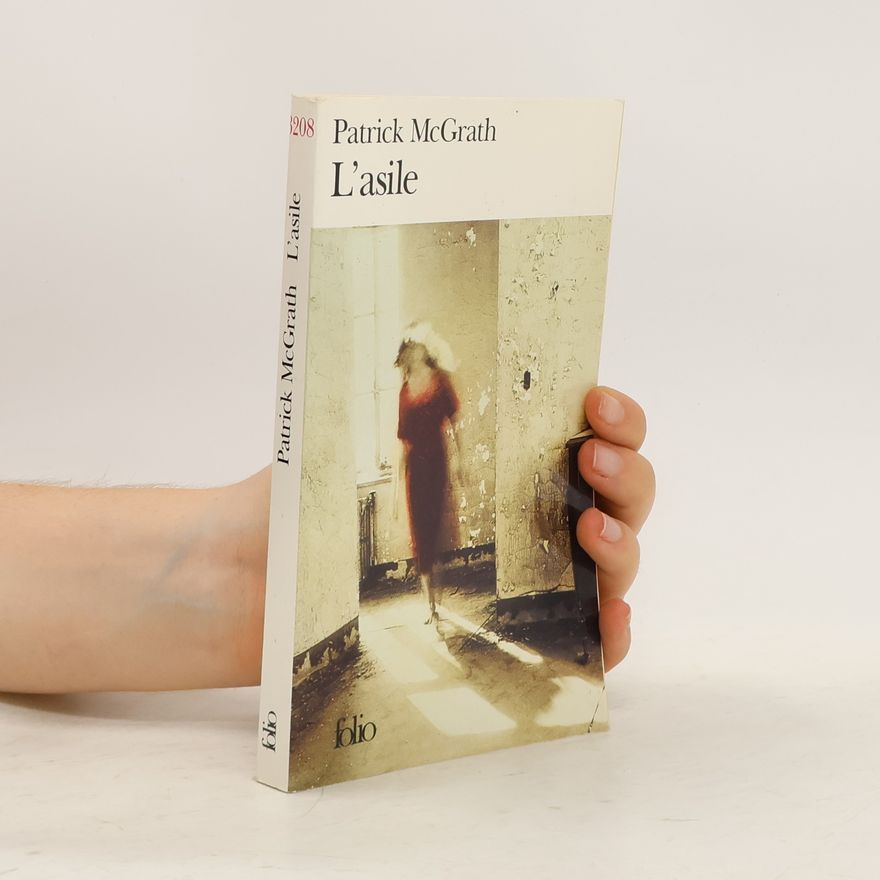 Patrick McGrath L'asile
