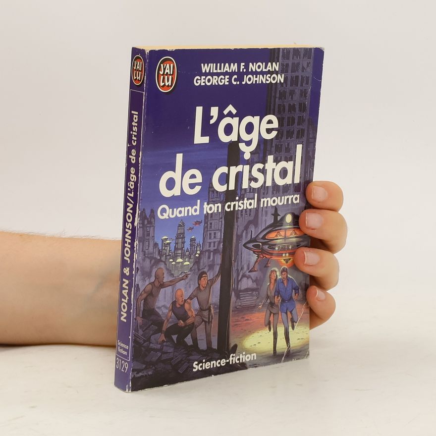 William Francis Nolan L'âge de cristal