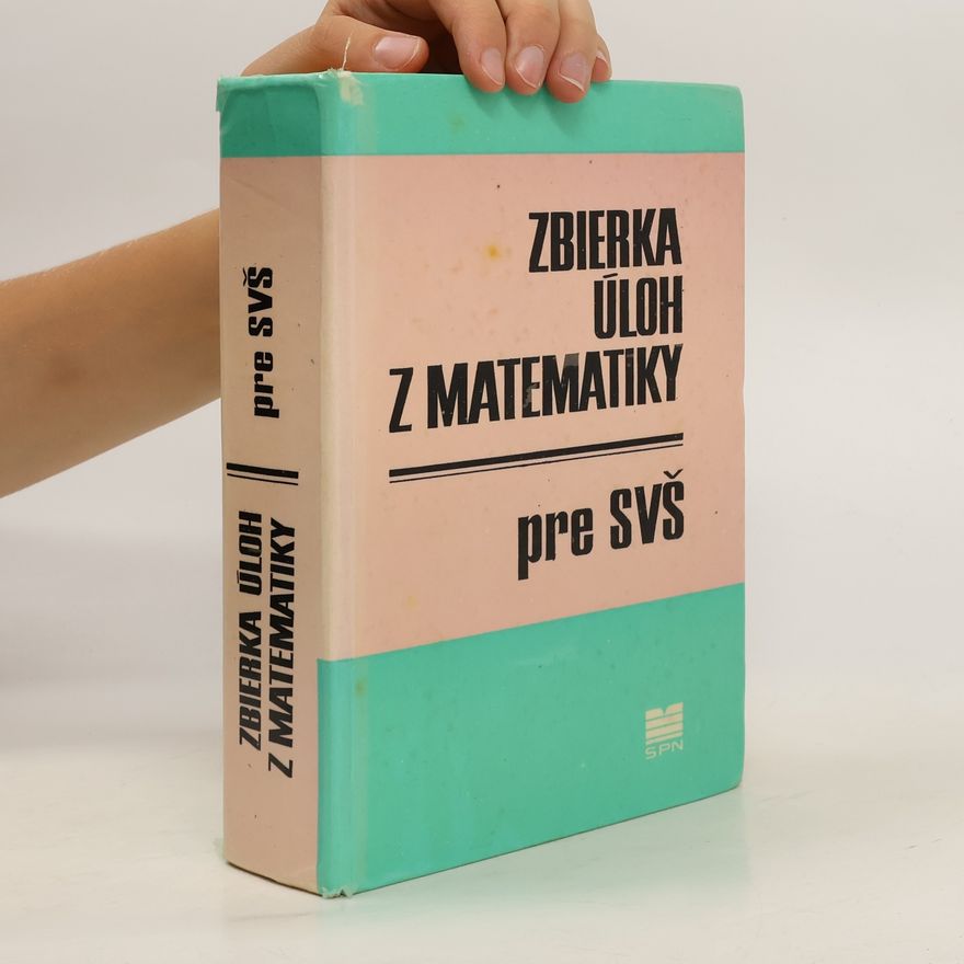 Kolektiv autorů Zbierka úloh z matematiky pre SVŠ