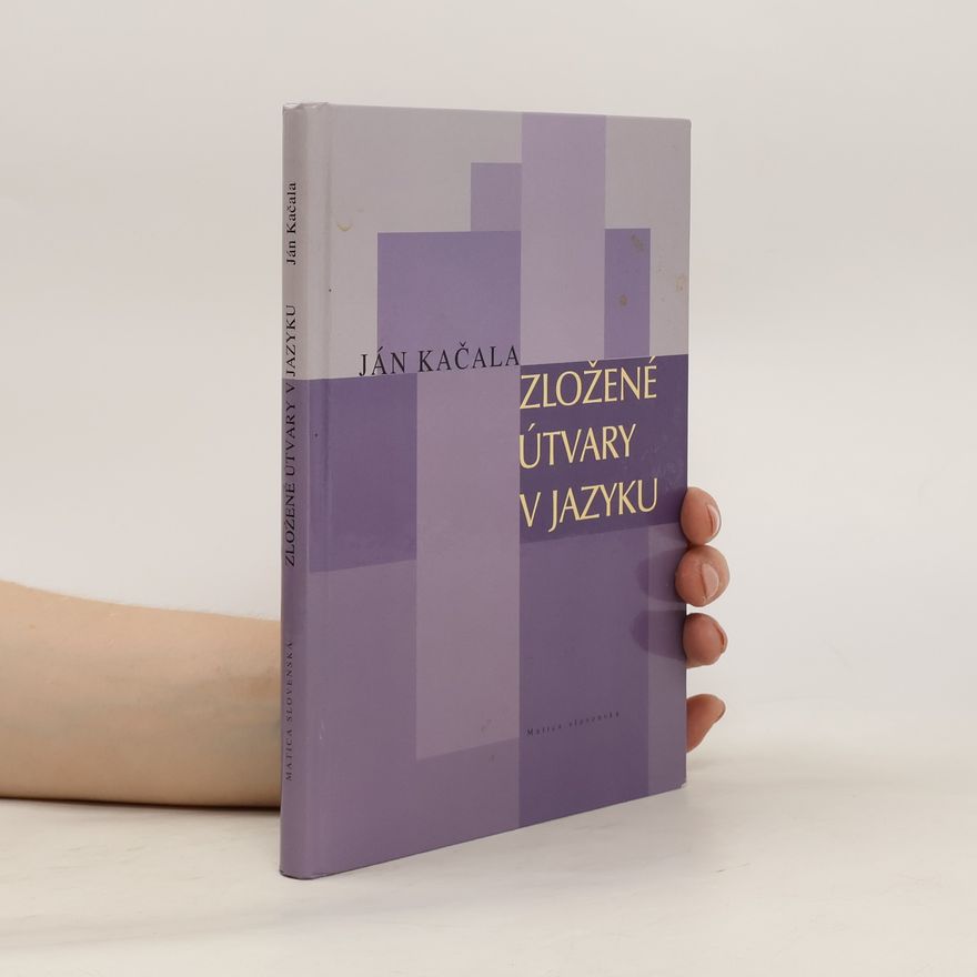 Ján Kačala Zložené útvary v jazyku
