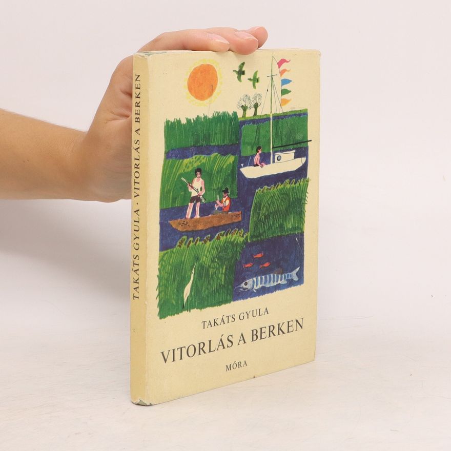 Takáts Gyula Vitorlás a berken