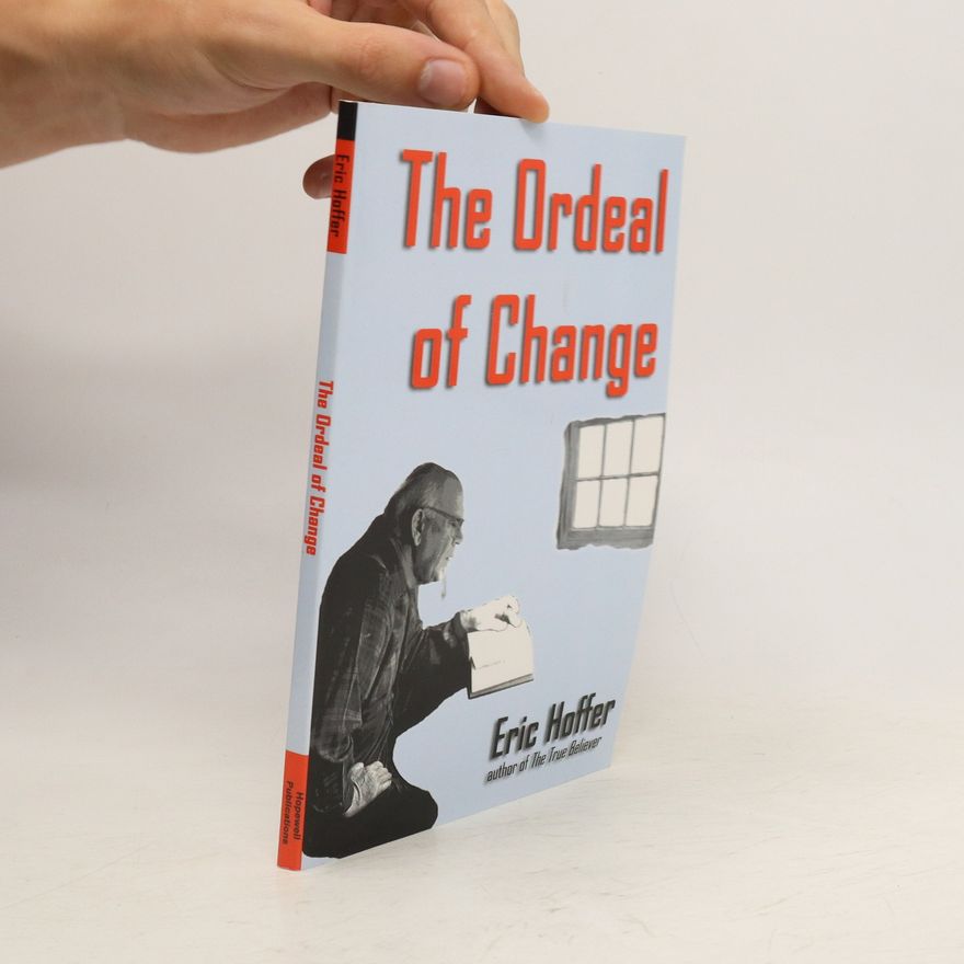 Eric Hoffer The Ordeal of Change