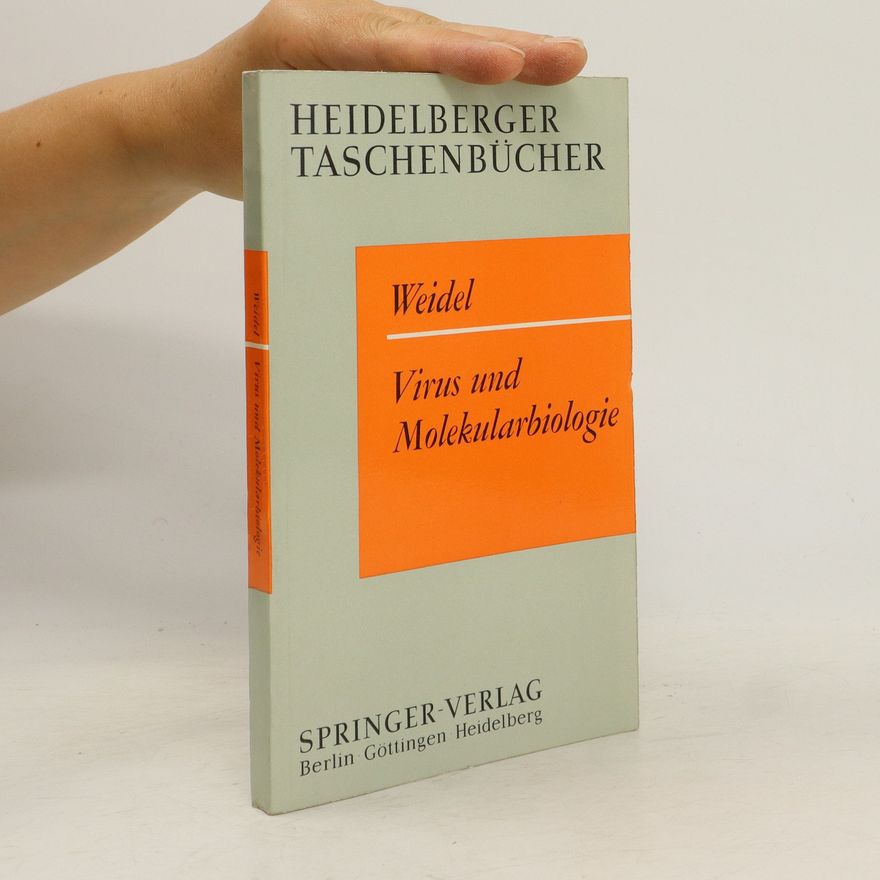 W. Weidel Virus und Molekularbiologie
