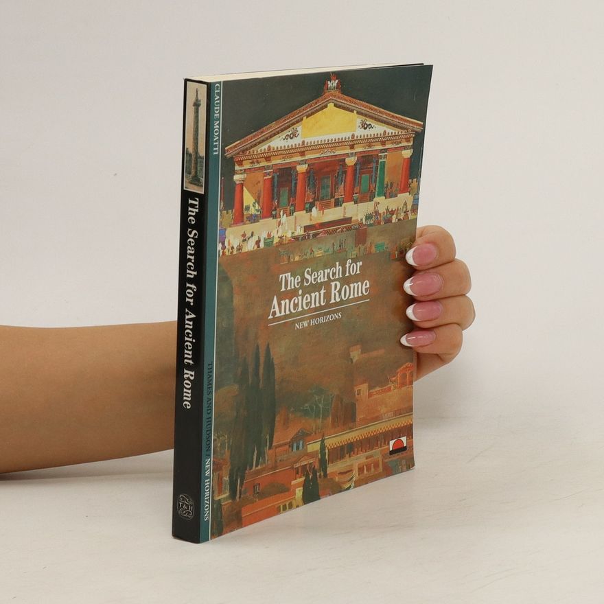 Claudia Moatti In Search of Ancient Rome