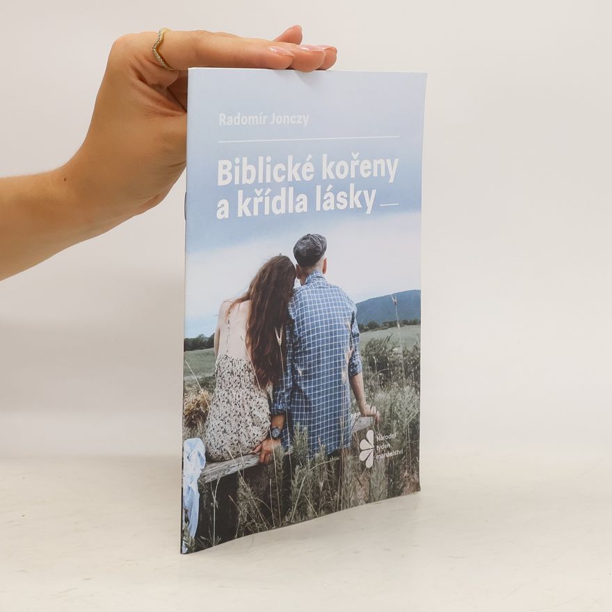 Radomír Jonczy Biblické kořeny a křídla lásky
