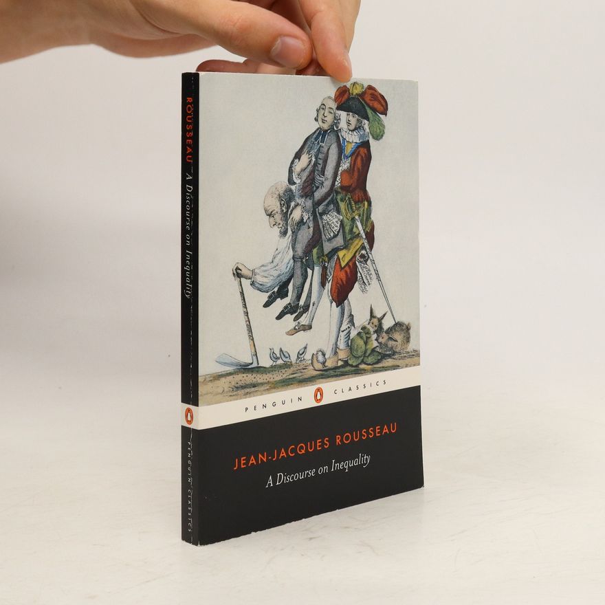 Jean-Jacques Rousseau A discourse on inequality