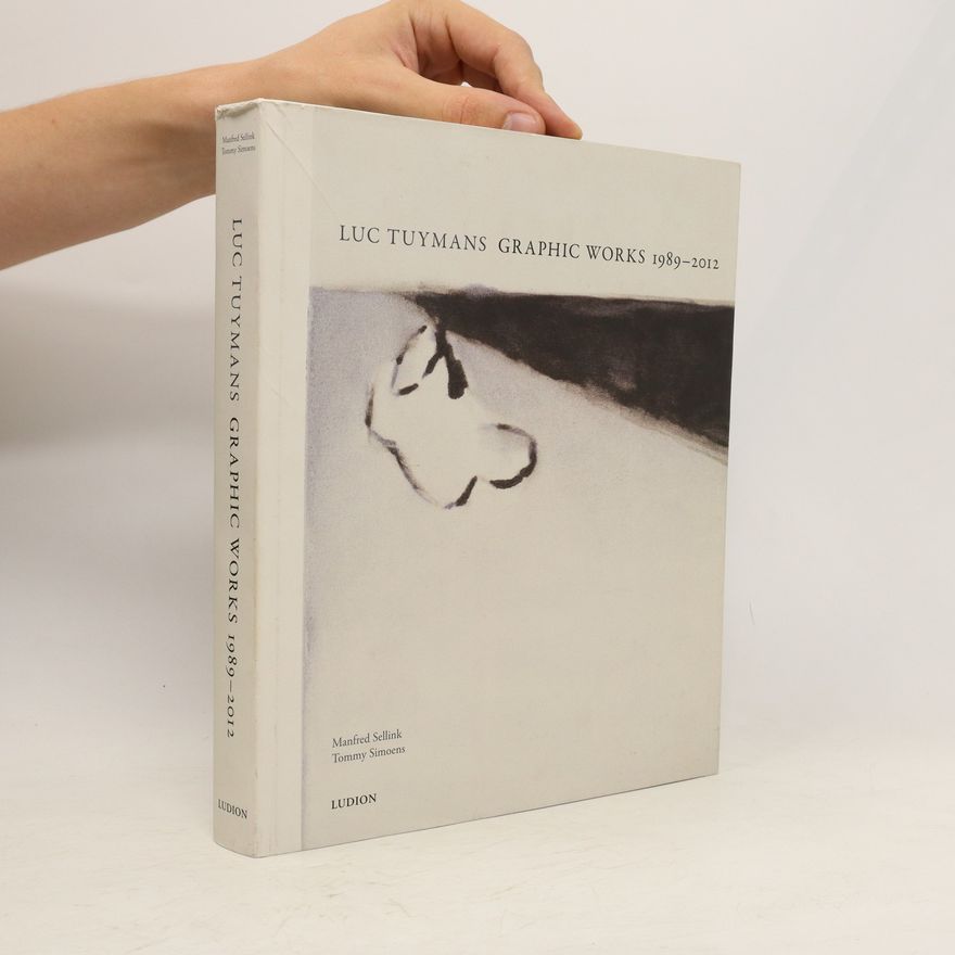 Tommy Simoens Luc Tuymans Graphic Works 1989-2012