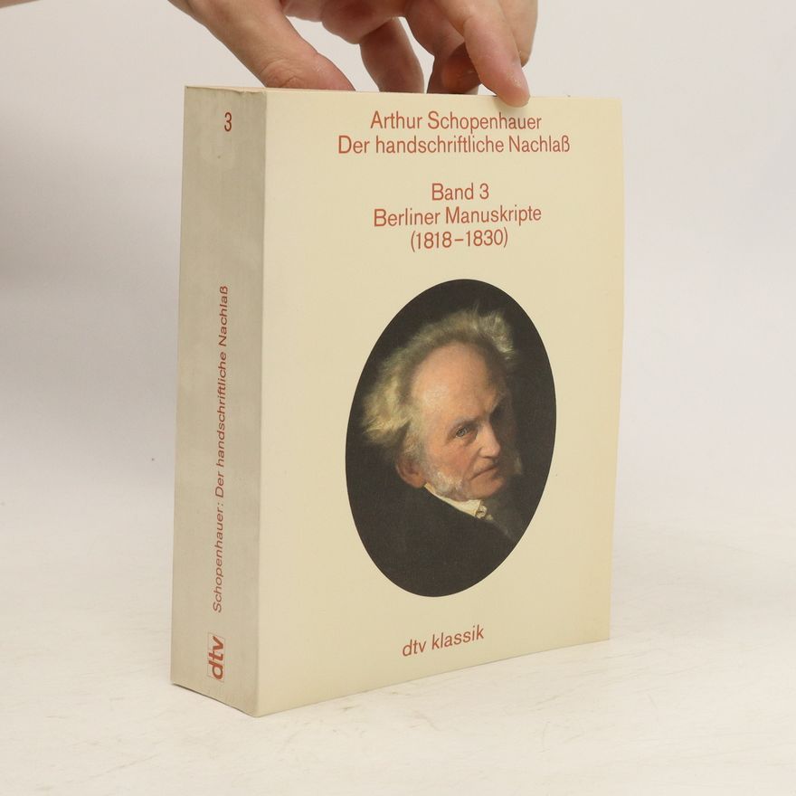 Arthur Schopenhauer Der Handschriftliche Nachlaß in fünf Bänden. Band 5, Randschriften zu Büchern