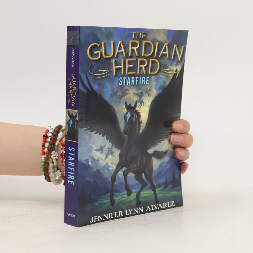 Jennifer Lynn Alvarez The Guardian Herd. Starfire