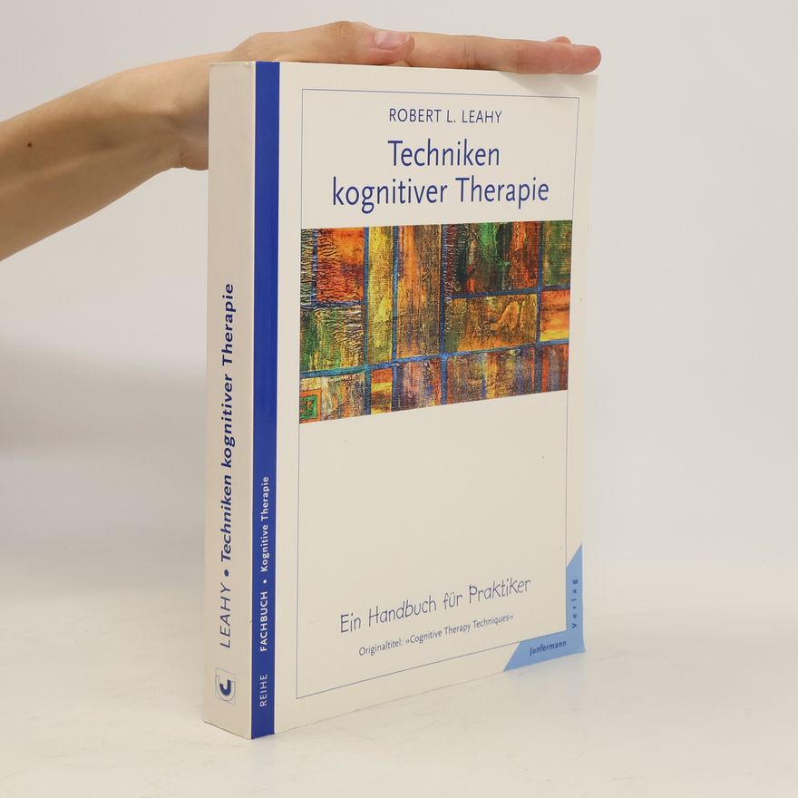 Robert L. Leahy Techniken kognitiver Therapie