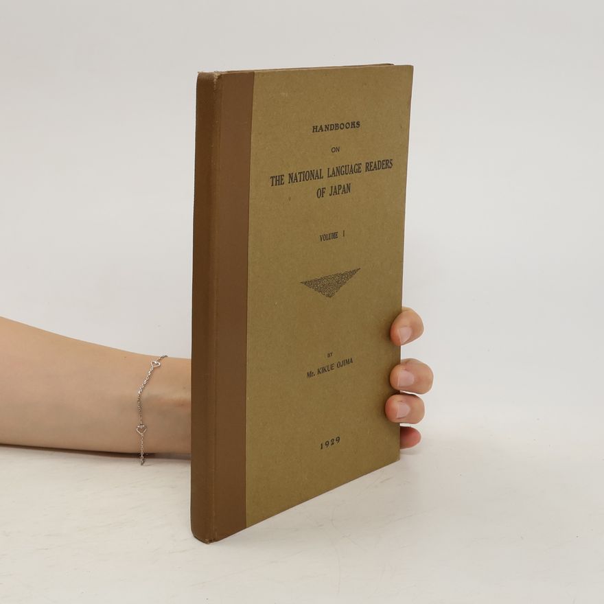 Kikue Ojima The National Language Readers of Japan. Vol. 1