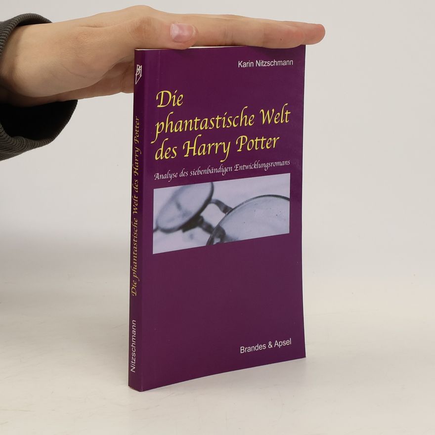 Karin Nitzschmann Die phantastische Welt des Harry Potter