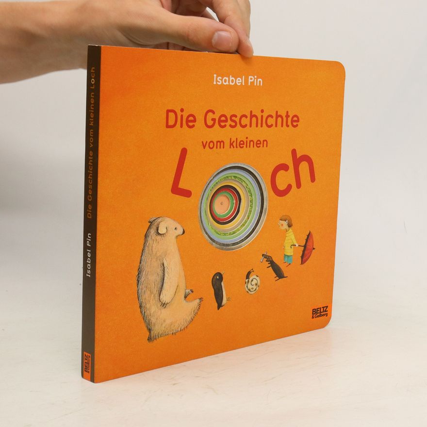 Isabel Pin Die Geschichte vom kleinen Loch