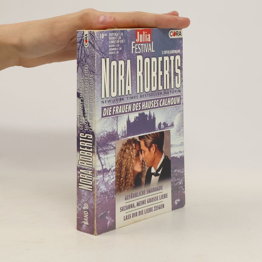 Nora Roberts Julia Festival : Gefährliche Smaragde / Suzanna, meine grosse Liebe / Lass dir die Liebe zeigen (10)
