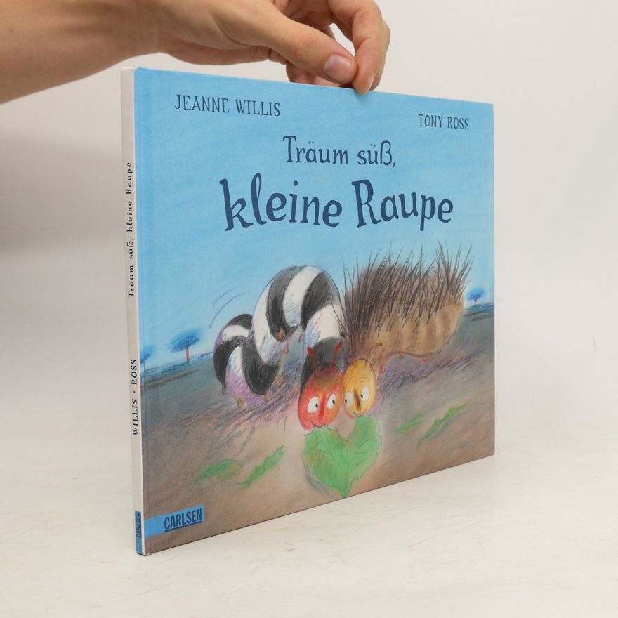 Jeanne Willis Träum süß, kleine Raupe