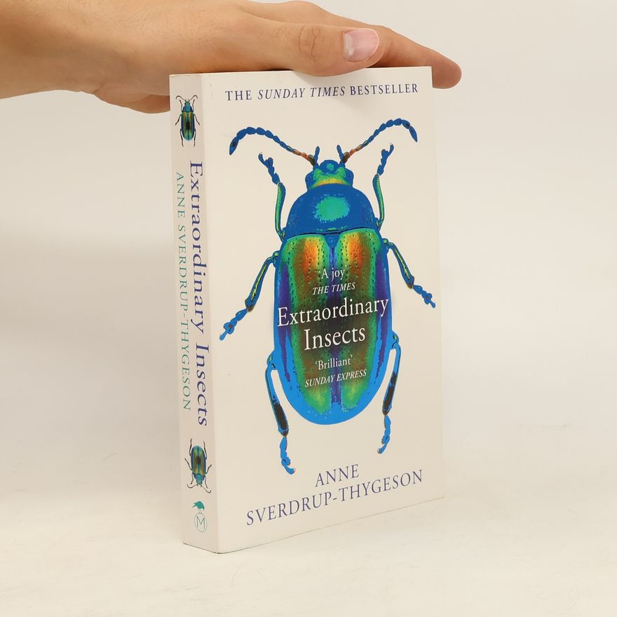 Anne Sverdrup-Thygeson Extraordinary Insects