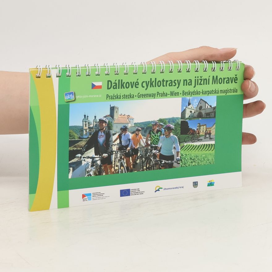 Kolektiv autorů Dálkové cyklotrasy na jižní Moravě