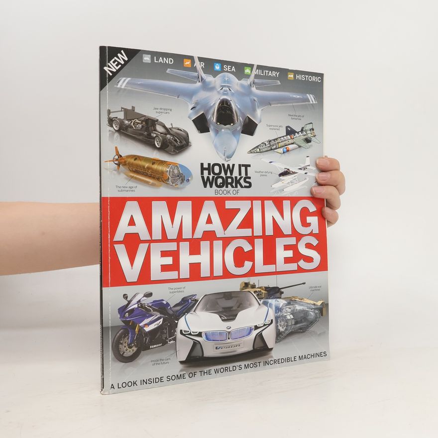 Autorenkollektiv How it Works. Book of Amazing Vehicles