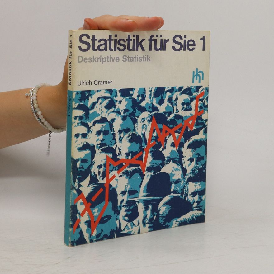 Ulrich Cramer Statistik für Sie 1. Deskriptive Statistik