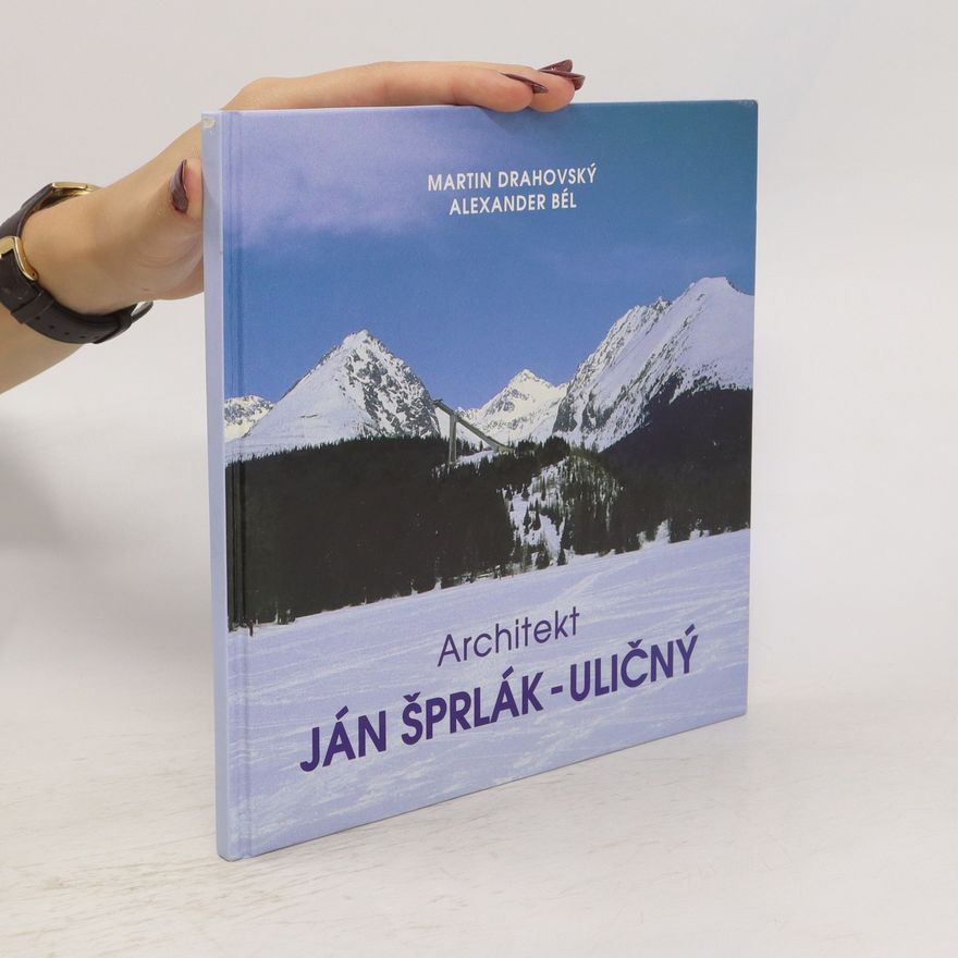 Alexander Bél Architekt Ján Šprlák-Uličný