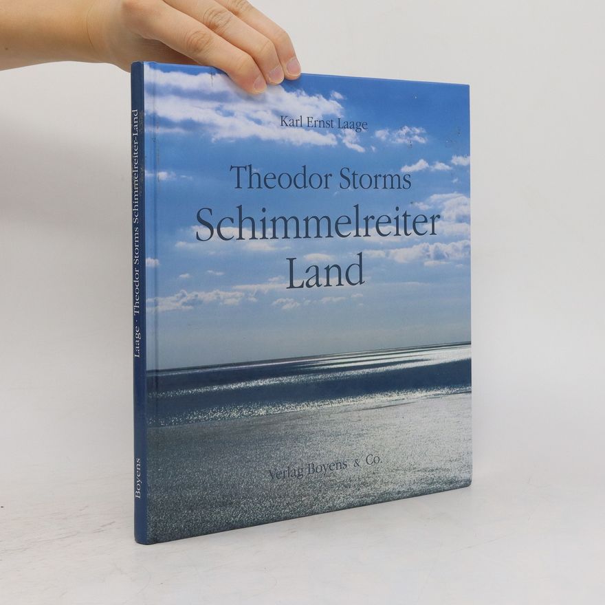 Karl Ernst Laage Theodor Storms Schimmelreiterland
