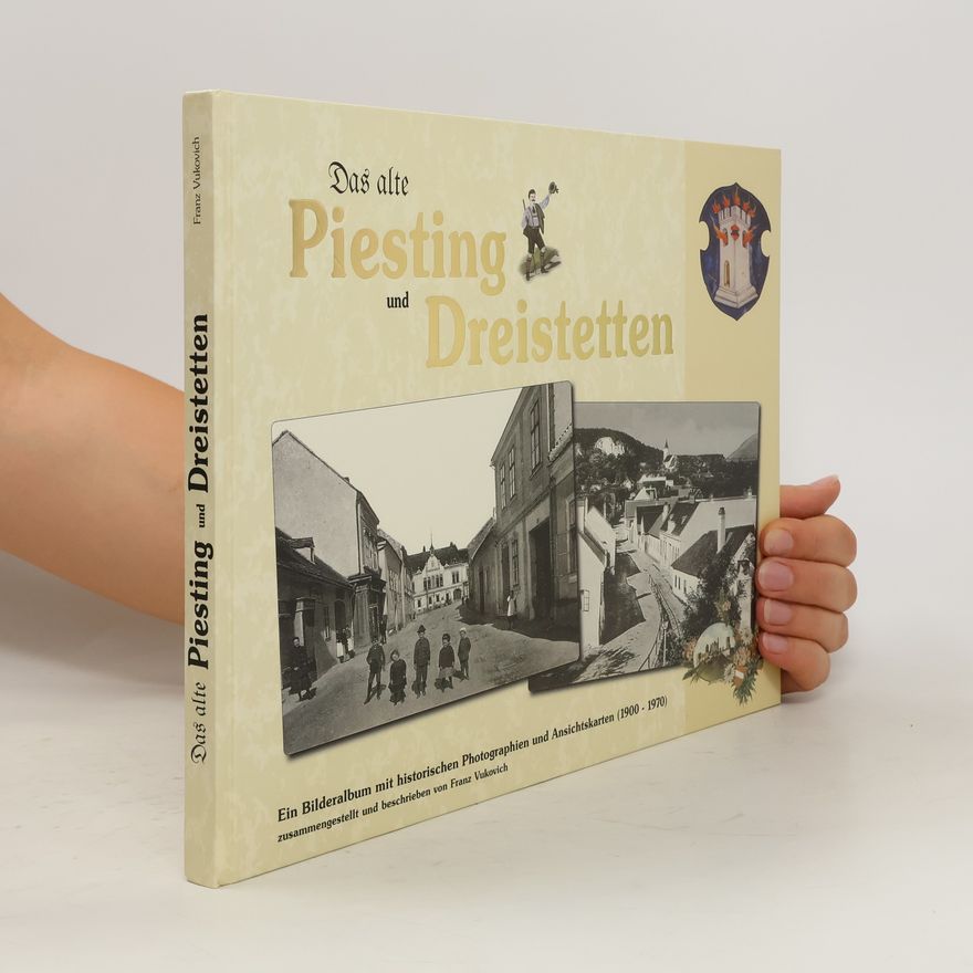 Autorenkollektiv Das alte Piesting und Dreistetten