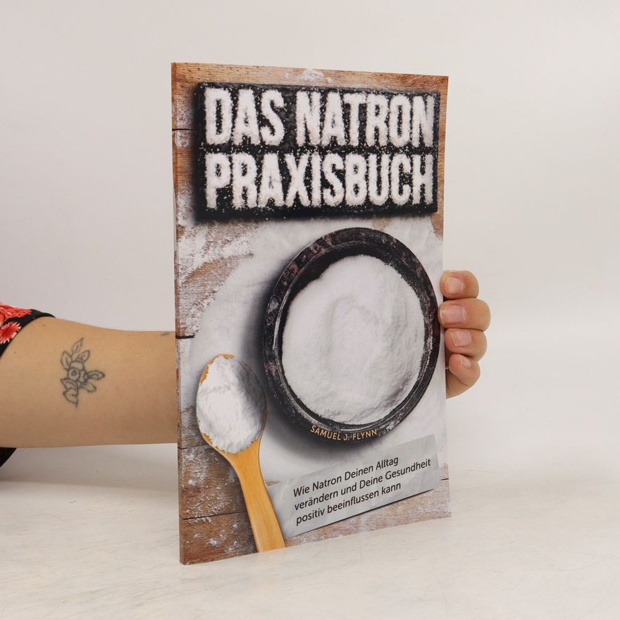Samuel J. Flynn Das Natron Praxisbuch