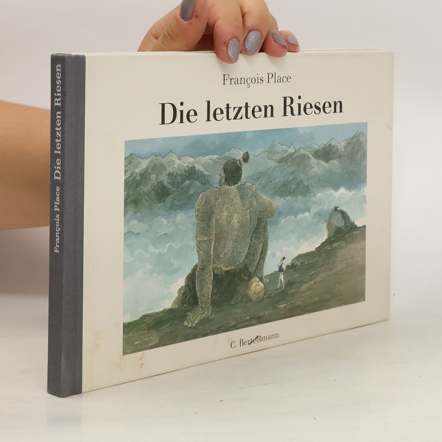 François Place Die letzten Riesen