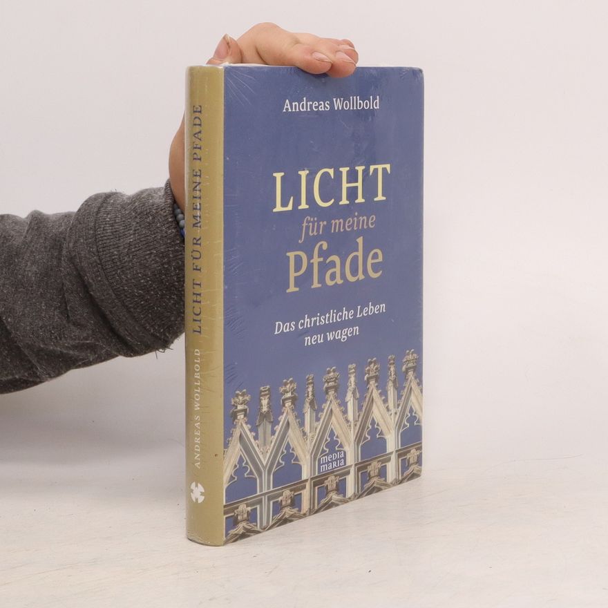 Andreas Wollbold Licht für meine Pfade