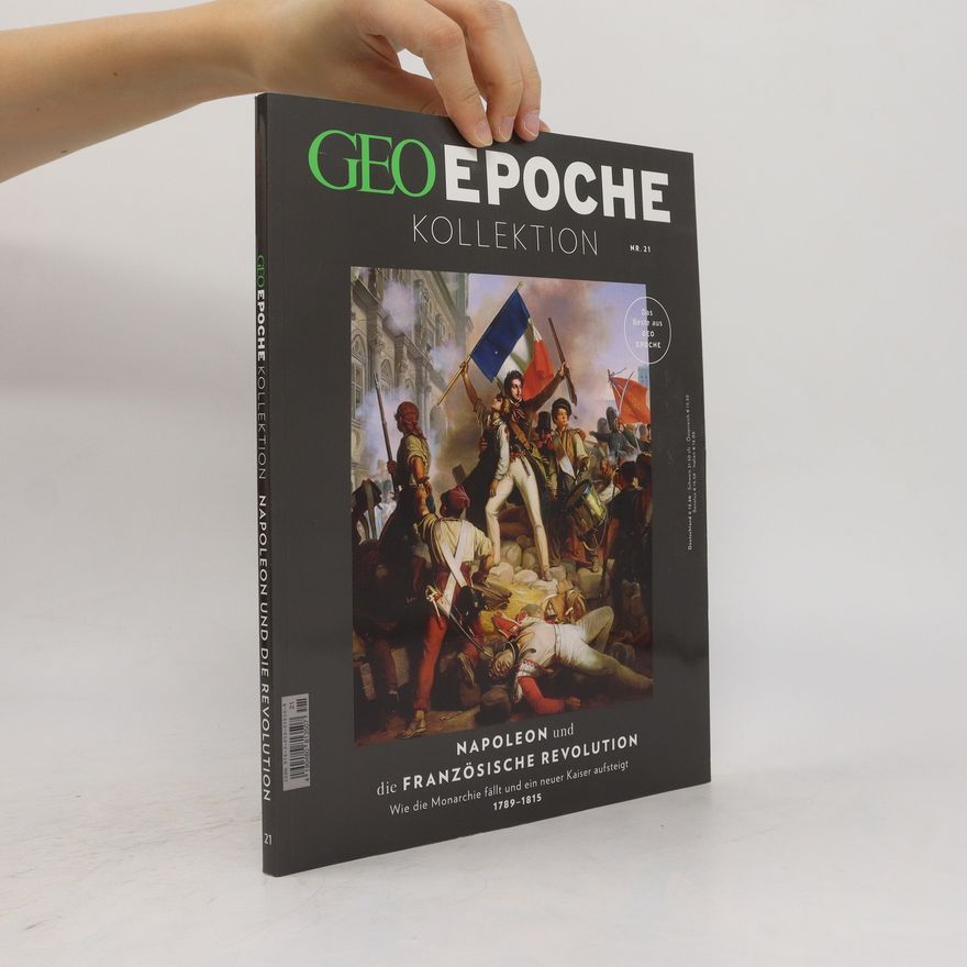 Jens Schröder GEO Epoche KOLLEKTION / GEO Epoche KOLLEKTION 21/2020 Napoleon und die französische Revolution