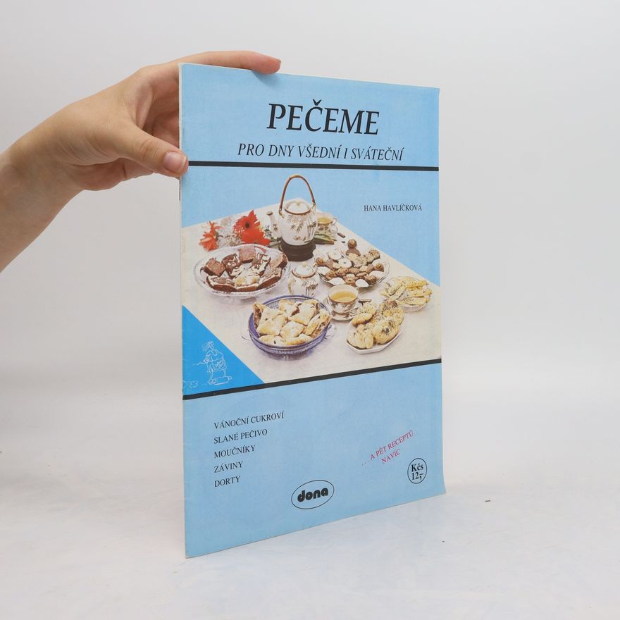 Hana Havlíčková Pečeme pro dny všední i sváteční