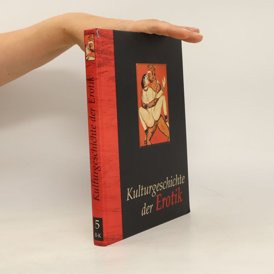 Von Ludwig Knoll Kulturgeschichte der Erotik 5 (Il - K)