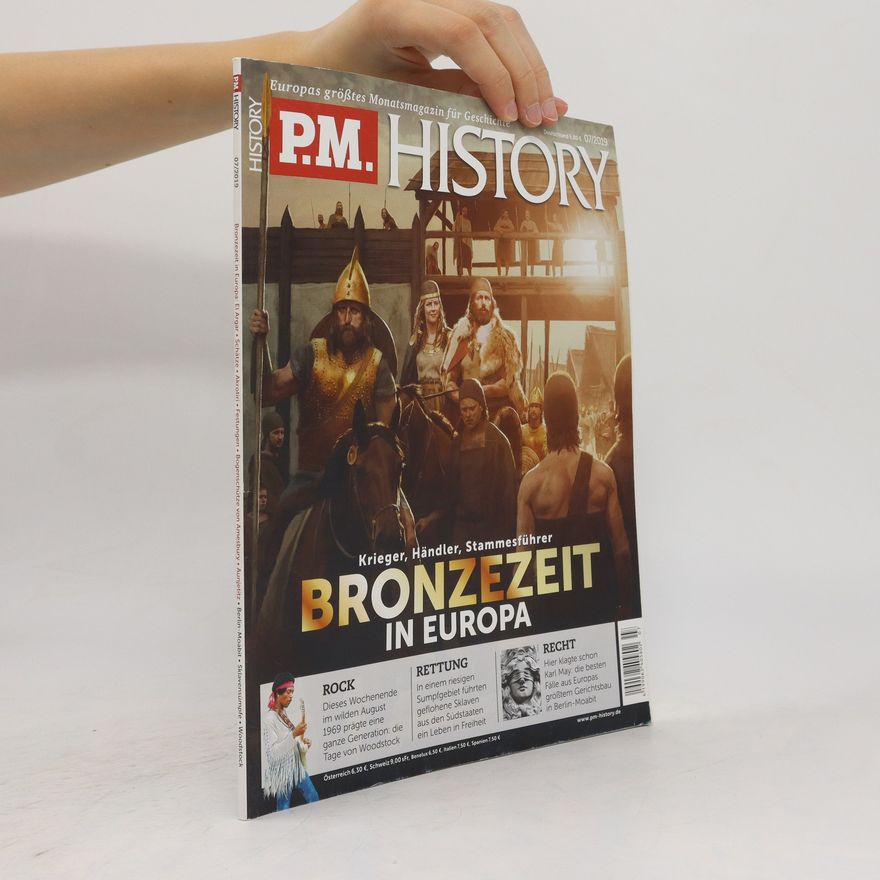 Autorenkollektiv P.M. History 7/2019. Bronzezeit in Europa