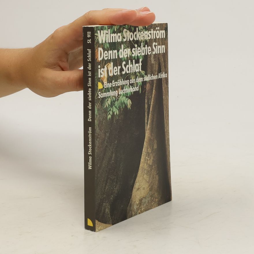 Wilma Stockenström Denn der siebte Sinn ist der Schlaf