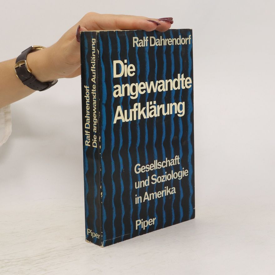 Ralf Dahrendorf Die angewandte Aufklärung