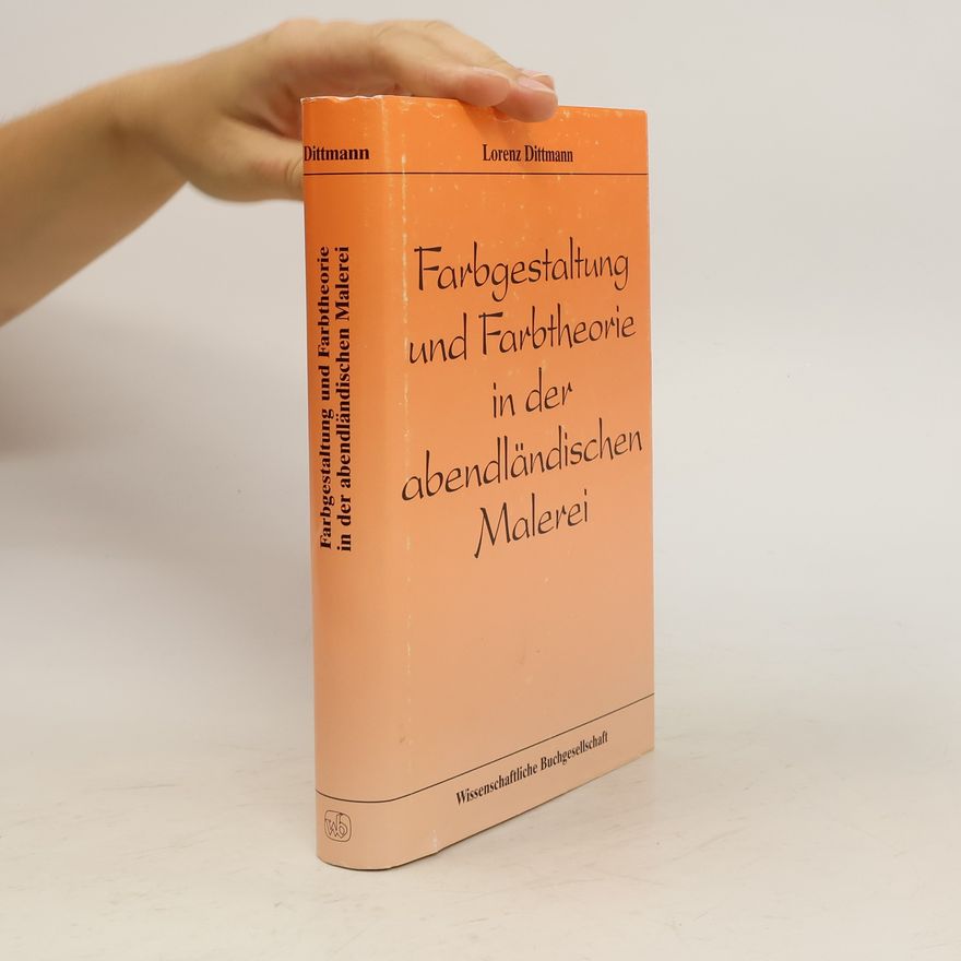 Lorenz Dittmann Farbgestaltung und Farbtheorie in der abendländischen Malerei