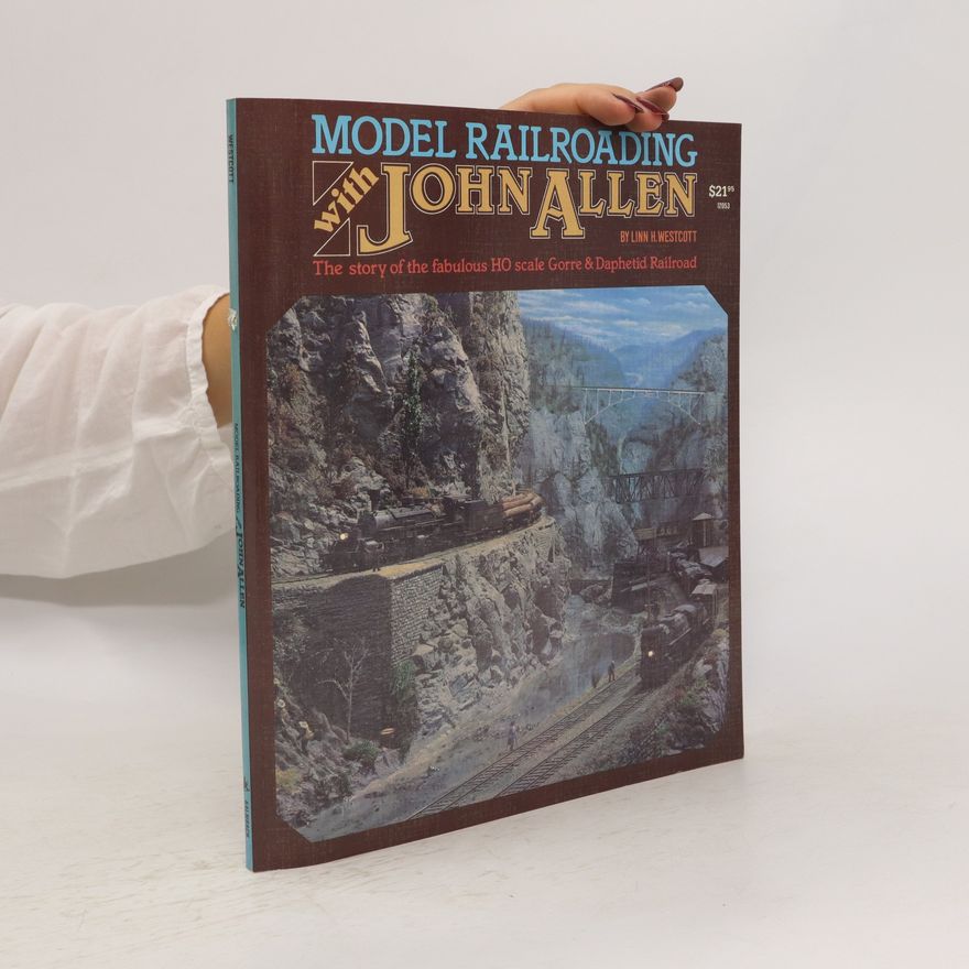 Linn Westcott Model Railroading with John Allen