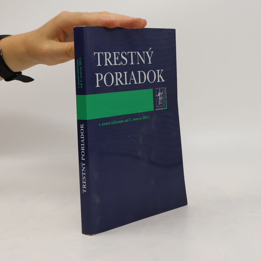 Autorenkollektiv Trestný poriadok v znení účinnom od 1. marca 2011