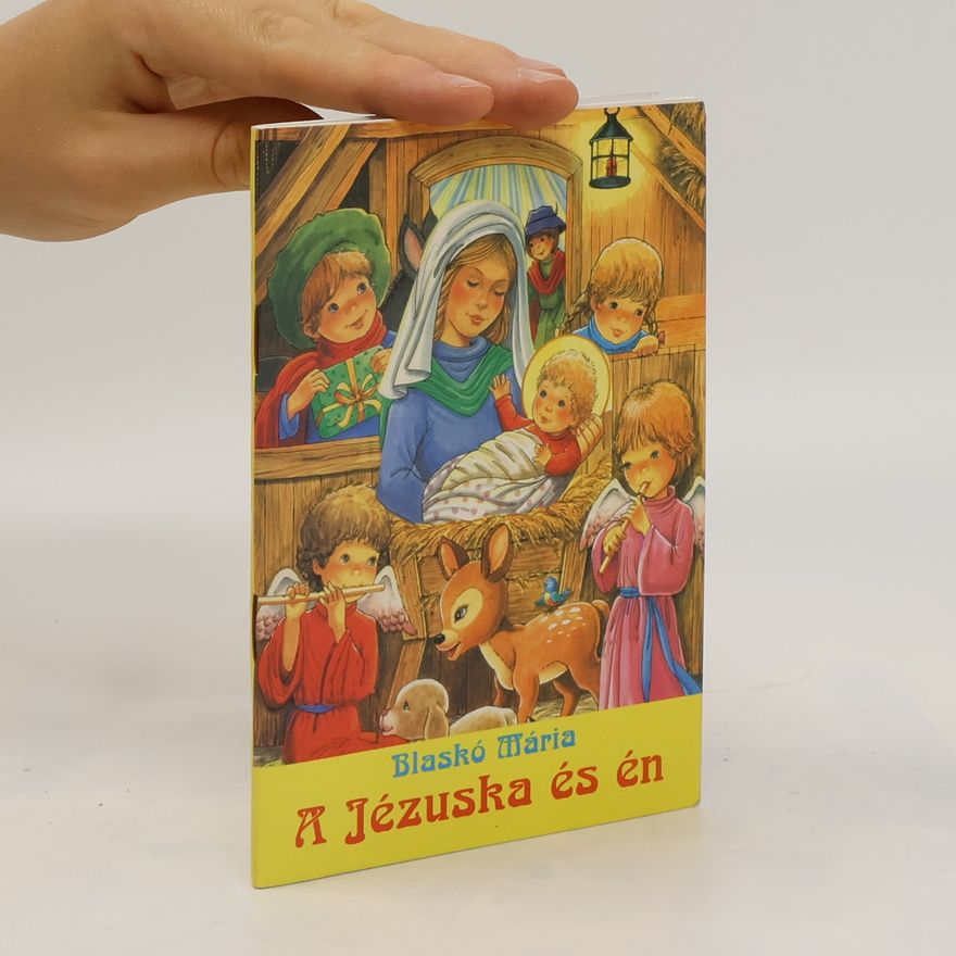 Mária Blaskó A Jézuska és én